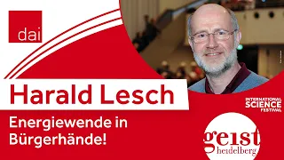 Harald Lesch: Energiewende in Bürgerhände (DAI Heidelberg, 11.11.2022)