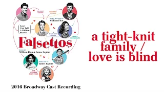 A Tight Knit Family / Love is Blind — Falsettos (Lyric Video) [2016BC]
