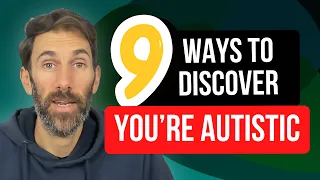 How do you know you're autistic? 9 Common Ways to discover your autism as an adult