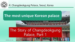 Changdeokgung Palace of Joseon Dynasty, Part1, Seoul, Korea