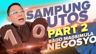 SAMPUNG UTOS MAGPAPAYAMAN SA IYO BAGO MAGSIMULA NG NEGOSYO | PART 2 Chinkee Tan