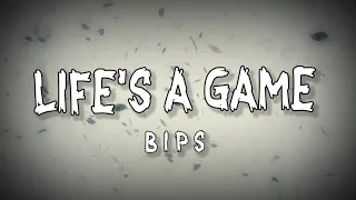 Bips - Life's a game // lyrical MV