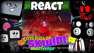 Skibidi toilet +Skibidi Multiverse React to skibidi toilet multiverse 019 full◘ Skibidi toilet memes