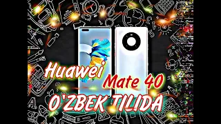 HUAWEI MATE 40 - O'ZBEK TILIDA //TEXNIK XUSUSIYATLARI VA NARXI