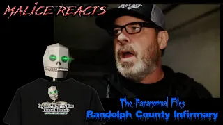 Malice Reacts: The Paranormal Files - Randolph County Infirmary