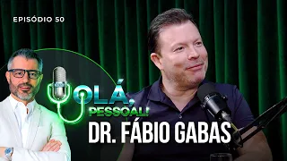 Dr. Fábio Gabas - Aprendendo a Ser Feliz | Olá, Pessoal #50