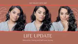 GRWM: Life Update!