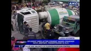 Student dies after cement mixer crashes into jeepney, pedestrians in Quezon City