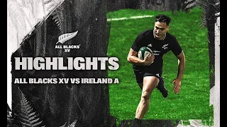 HIGHLIGHTS: All Blacks XV v Ireland A (Dublin)