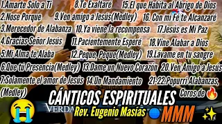 Rev. Eugenio Masias | Cánticos Espirituales  PARTE 1 | Colección adoración alabanzas | MMM