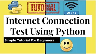 Internet Connection Test Using Python | Check If WiFi Is Working Or Not Using Python Simple Tutorial
