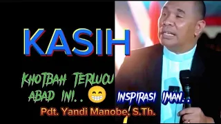 KASIH_ PDT. YANDI MANOBE S.TH_ KHOTBAH INSPIRATIF.