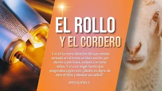 Estudio Bíblico | El rollo y el cordero inmolado - REFLEXIÓN.