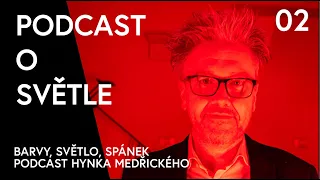 Podcast about light #2 Light, color, sleep - How to do it? - Hynek Medřický (ENG subtitles)