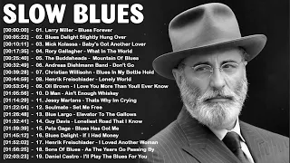 Slow Blues Music | Top Blues Music Of All Time | Blues Rock Ballads Playlist