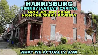 HARRISBURG: High Violent Crime & Children's Poverty...What We Actually Saw