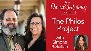 The Philos Project Part 1 | Divine Intimacy Radio