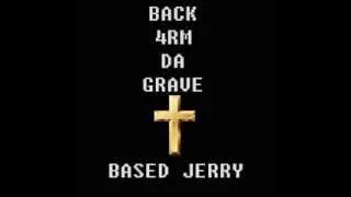 Back 4rm Da Grave - BA$ED JERRy (Prod. by RayAyy)