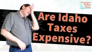 Idaho Taxes Compared to Other States: What to Expect When Relocating with Treasure Valley Dave