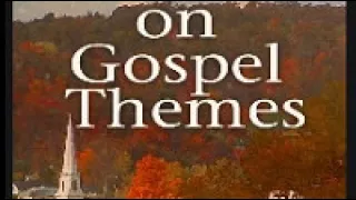 G16 SPIRIT NOT ALWAYS STRIVING Charles Finney Gospel Themes Sermons