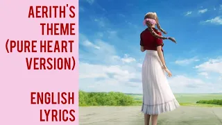 Aerith's Theme (Pure Heart Version) ~ English Adaption [Dub-Ready Lyrics] (Final Fantasy VII)