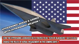 LOCKHEED MARTIN SR-72 'SON OF BLACKBIRD' | U.S AIR FORCE MAY BE UNTOUCHABLE WHEN IT GETS READY !