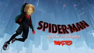 Spider-Man Into The Spider Verse: Exposed (Roasted)