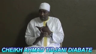 CHEIKH AHMAD TIDJANI DIABATE  comment devenir un serviteur de DIEU