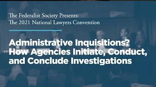 Administrative Inquisitions? [2021 National Lawyers Convention]