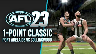 1-Point Classic on AFL 23!! - Port Adelaide vs Collingwood (No Commentary HD)