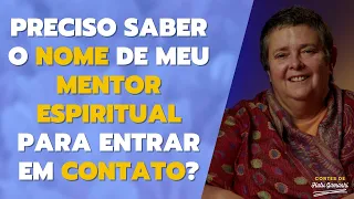 Exercício para CAPTAR o NOME ou INFORMAÇÃO sobre o MENTOR ESPIRITUAL e Relato de CONTATO ESPIRITUAL