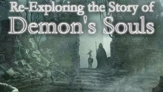 Re-Exploring the Story of Demon's Souls with Lokey. (Lore Translation Voes)