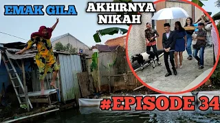 #EPISODE 34 - KEHIDUPAN EMAK GILA 🤟