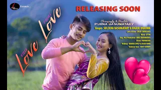 LOVE LOVE TEASER OUT, By  Sulekha Basumatary & Bigrai brahma