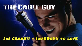 The Cable Guy: Jim Carrey - Somebody to Love (Movie Clip AV MIX)