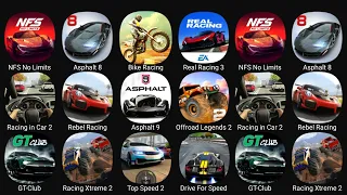 NFS No Limits, Asphalt 8, Bike Racing, Real Racing 3, Racing in Car 2, Rebel Racing, Asphalt 9....