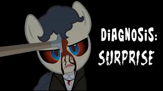 Diagnosis: Surprise ~ Mlp Creepypasta 59 часть