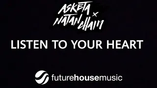 Asketa & Natan Chaim - Listen To Your Heart (Official Lyric Video)