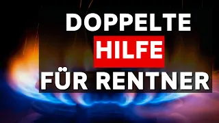 Rentner erhalten Gassoforthilfe doppelt ‼️ Was ist dran ❓