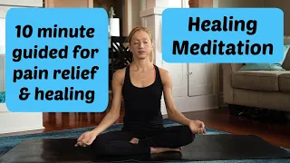 Healing Meditation For Pain Relief. 10 Minute Guided Practice