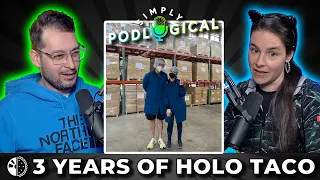 Holo Taco Turns 3: Increasing Costs & Cancelled Collections - SimplyPodLogical #114