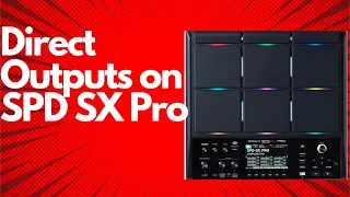 How to use Direct Outputs on The SPD-SX PRO