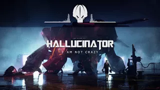 Hallucinator - I Am Not Crazy