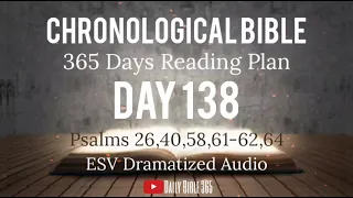 Day 138 - ESV Dramatized Audio - One Year Chronological Daily Bible Reading Plan - May 18