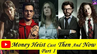 Money Heist | La Casa De Papel Part 1 Cast ★Then And Now★ 2022