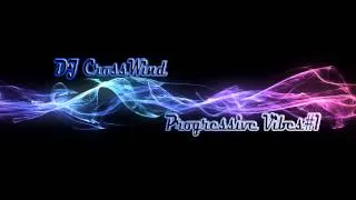 DJ CrossWind - Progressive Vibes #1