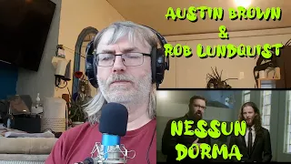 REACTION | AUSTIN BROWN & ROB LUNDQUIST - NESSUN DORMA