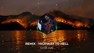 Remix - HIGHWAY TO HELL [DJ M-LUC]