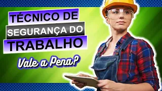 Técnico em SEGURANÇA do trabalho vale a pena? [O que faz, quanto ganha, dia a dia do técnico]