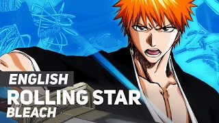 Bleach - "Rolling Star" (Opening 5) | ENGLISH Ver | AmaLee